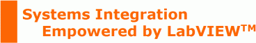 Systems Integration Empowered by LabVIEW(TM)